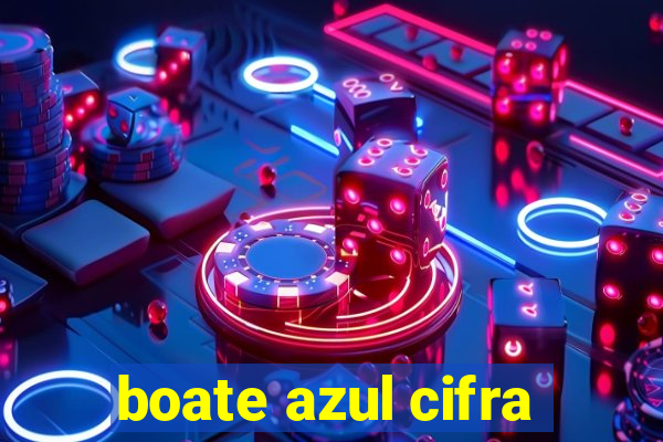 boate azul cifra